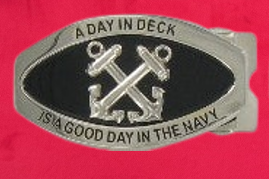 “A Day In Deck Is A Good Day In The Navy” Boatswain’s Mate Belt Buckle