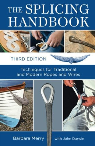 The Splicing Handbook, Third Edition: Techniques for Modern and Trad